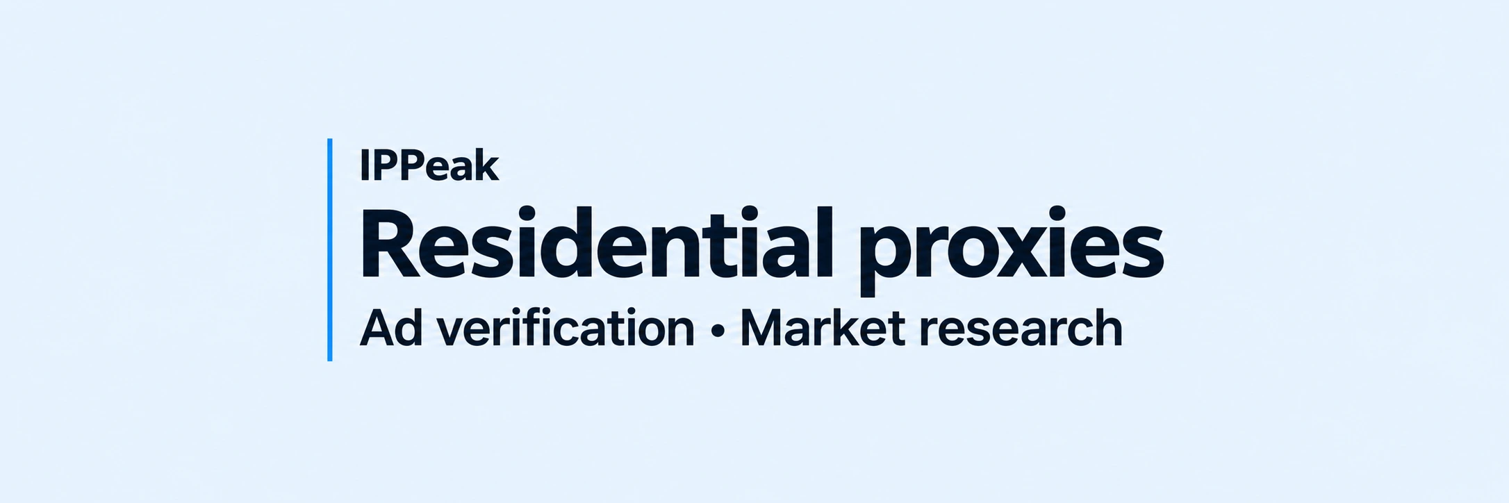 IPPeak: Residential proxies · Ad verification · Market research